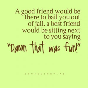 best friend, friends, good friend, quote