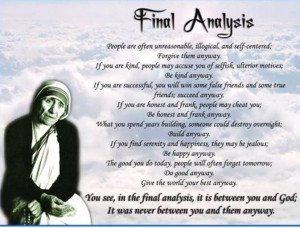 People say that these words were written on the wall of Mother Teresa ...