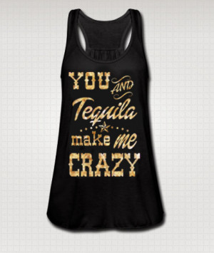 You And Tequila Make Me Crazy Tank Top Fitness Glitter Neon Glow In ...