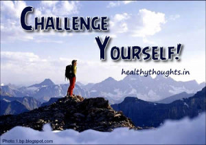 ... -motivational-challenge-quotes-thought for the day-challenge yourself