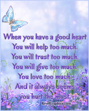 When You Have A Good Heart You Will Facebook Graphic