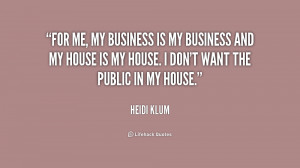 quote-Heidi-Klum-for-me-my-business-is-my-business-194116.png