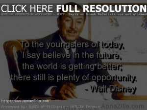 ... Image) Walt Disney Quotes and Sayings Opportunity World Believe Better