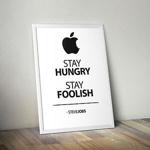 Steve-Jobs-Stay-Hungry-Stay-Foolish-Apple-Quote-Poster-Print-Art ...
