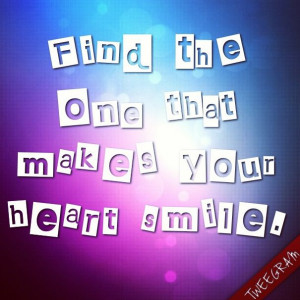 that makes your heart smile. Try now #tweegram app for your #quotes ...