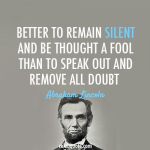Abraham Lincoln--My dad used to say this; another quote he stole from ...