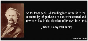 So far from genius discarding law, rather is it the supreme joy of ...
