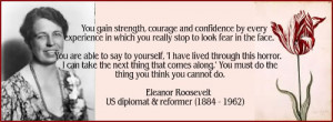 Eleanor Roosevelt Quotes Courage Is More