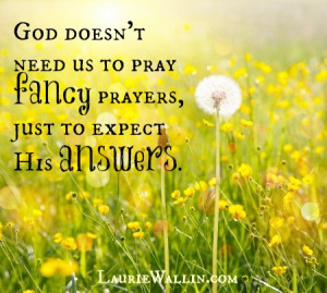 The prayer God answers when I think He’s not listening