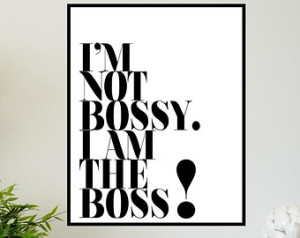Quote Print, typographic printable wall art decor, I'm Not Bossy I am ...