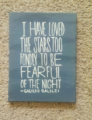 Canvas Quotes, Galileo Galilei, Quotes Art, Quotes About Fear Of Love ...