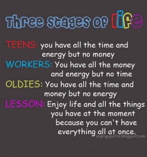 Three-stages-of-life-teen-workers-oldeis-lesson-saying-quotes.jpg