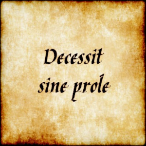 sine prole - Died without issue. #latin #phrase #quote #quotes ...