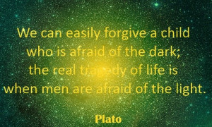 Plato, quotes, sayings, afraid, men, light, famous