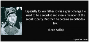 ... socialist and even a member of the socialist party. But then he became