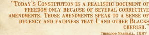 ... fairness that I and other Blacks cherish. --Thurgood Marshall, 1987