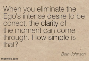 Fine Clarity Quotes By Beth Johnson ~ When you eliminate the Ego’s ...
