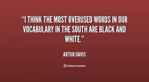 think the most overused words in our vocabulary in the South are ...