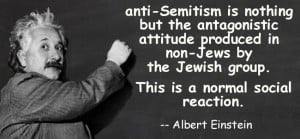 ... but the antagonistic attitudeproduced in non-Jews by the Jewish group