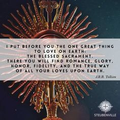 Tolkien quot on The Blessed Sacrament and about God's True Love ...
