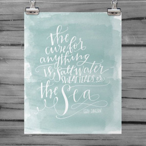 ... Background - Isak Dinesen Quote - The Cure For Anything is Salt Water