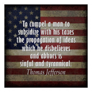 Thomas Jefferson Quote On Taxes Poster