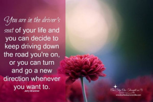 You are in the driver's seat...