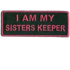 am my sister's keeper! For sure! :) More