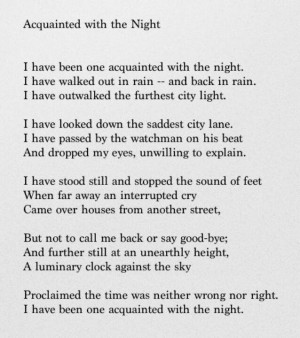 Acquainted with the Night... Robert Frost