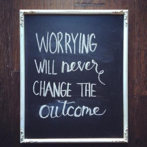 Worrying #quote #overthinking #worry #life