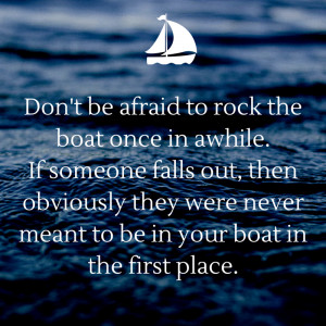 Quotes About People Who Annoy You - Boat