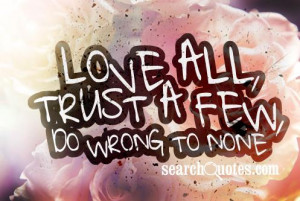 2pac Trust No One Quotes Love all, trust a few,