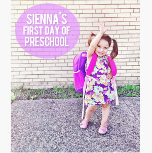 Sienna’s First Day of Preschool + Cute Kid Quotes