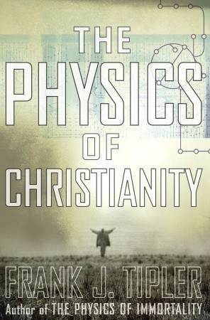 Start by marking “The Physics Of Christianity” as Want to Read: