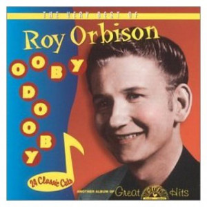 Roy Orbison — Ooby Doby Lyrics