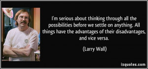 serious about thinking through all the possibilities before we ...