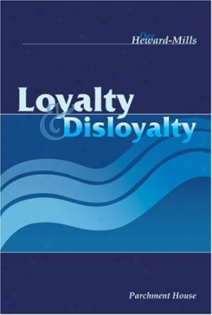 Loyalty and Disloyalty (BK096 ) - Dag Heward-Mills Online Store