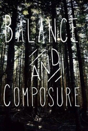 Balance and Composure