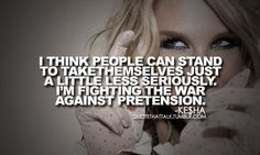 ... Kesha #Quote #Quotes stupid quot, keha quot, kesha quotes, sensual
