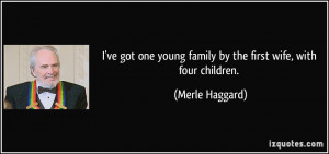ve got one young family by the first wife, with four children ...