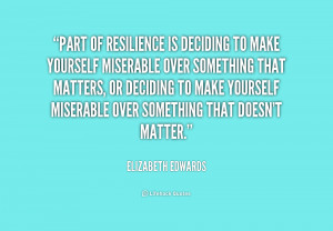 Elizabeth Edwards Resilience Quotes