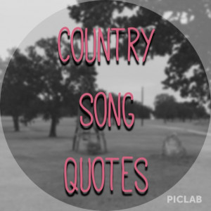 Country Song Quotes 