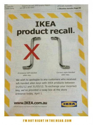 http://quotespictures.com/ikea-product-recall-april-fool-quote/