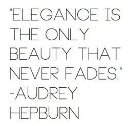 Audrey Hepburn quote. 