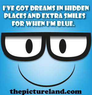 Have Got Dreams And Hidden Smiles Sayings Images