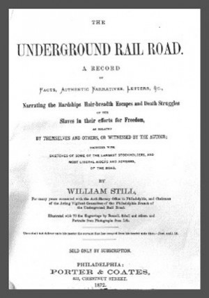 Underground Railroad: The William Still Story