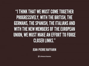 quote-Jean-Pierre-Raffarin-i-think-that-we-must-come-together-29704 ...
