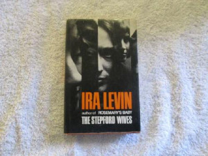 The Stepford Wives - Ira Levin