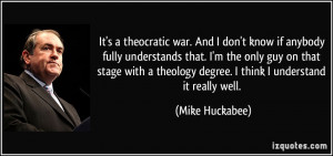 ... -understands-that-i-m-the-only-guy-on-that-mike-huckabee-239071.jpg