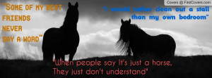 Some Of My Best Friend Never Say A Word - Horse Quote